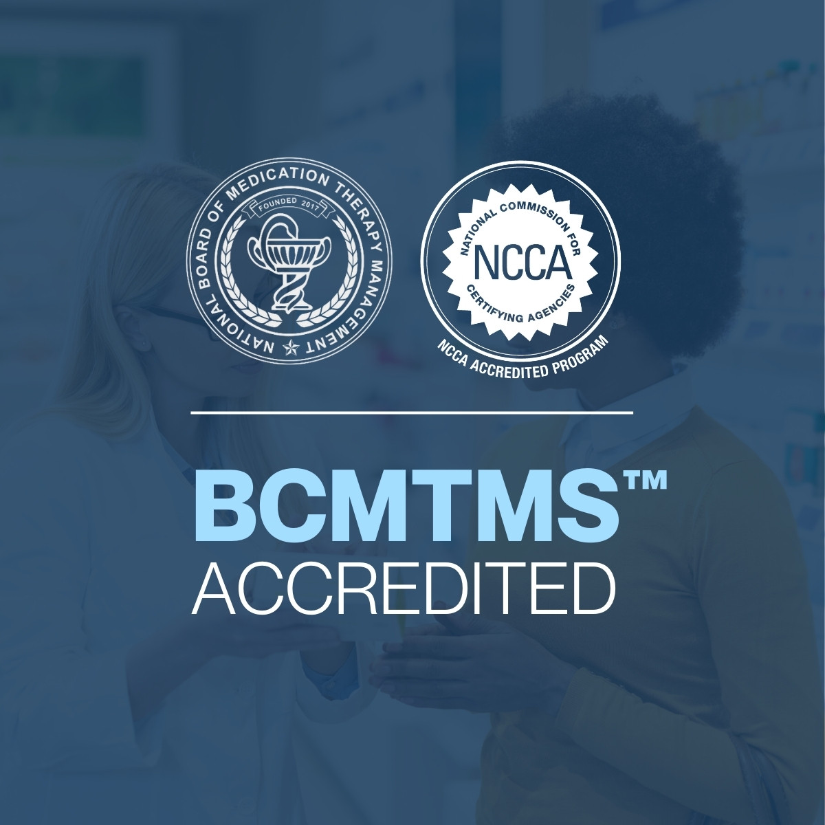 NBMTM’s Board Certification in Medication Therapy Management Joins Elite Group of NCCA-Accredited Programs